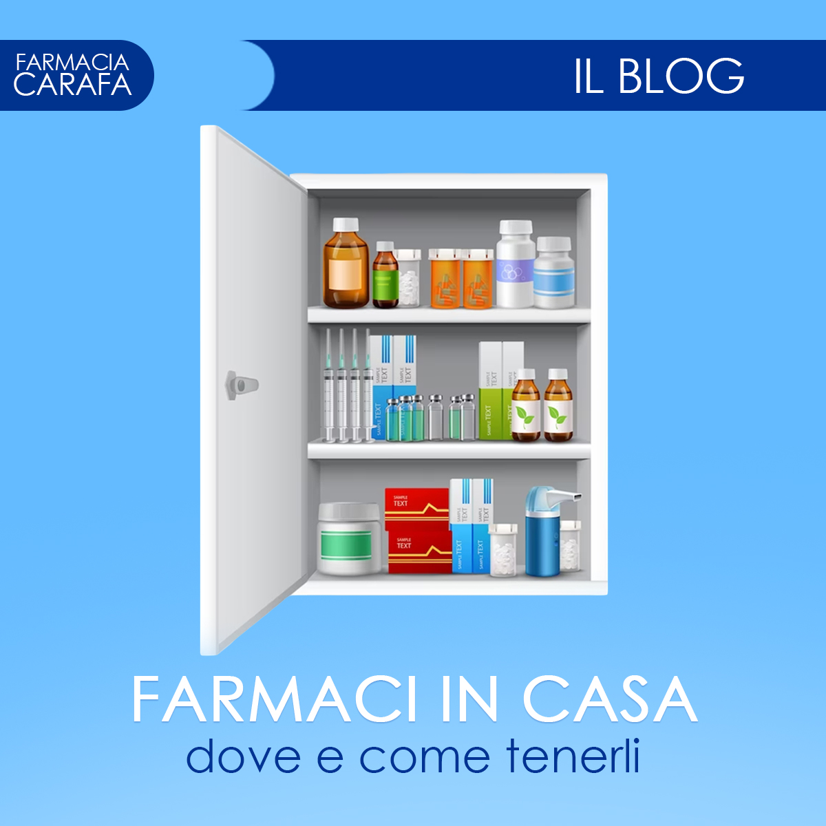 FARMACI IN CASA - Dove e Come tenerli